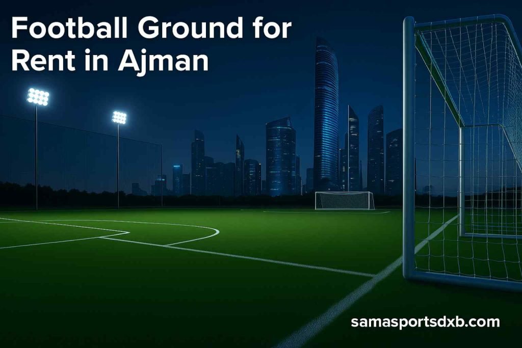 Football Ground for Rent in Ajman
