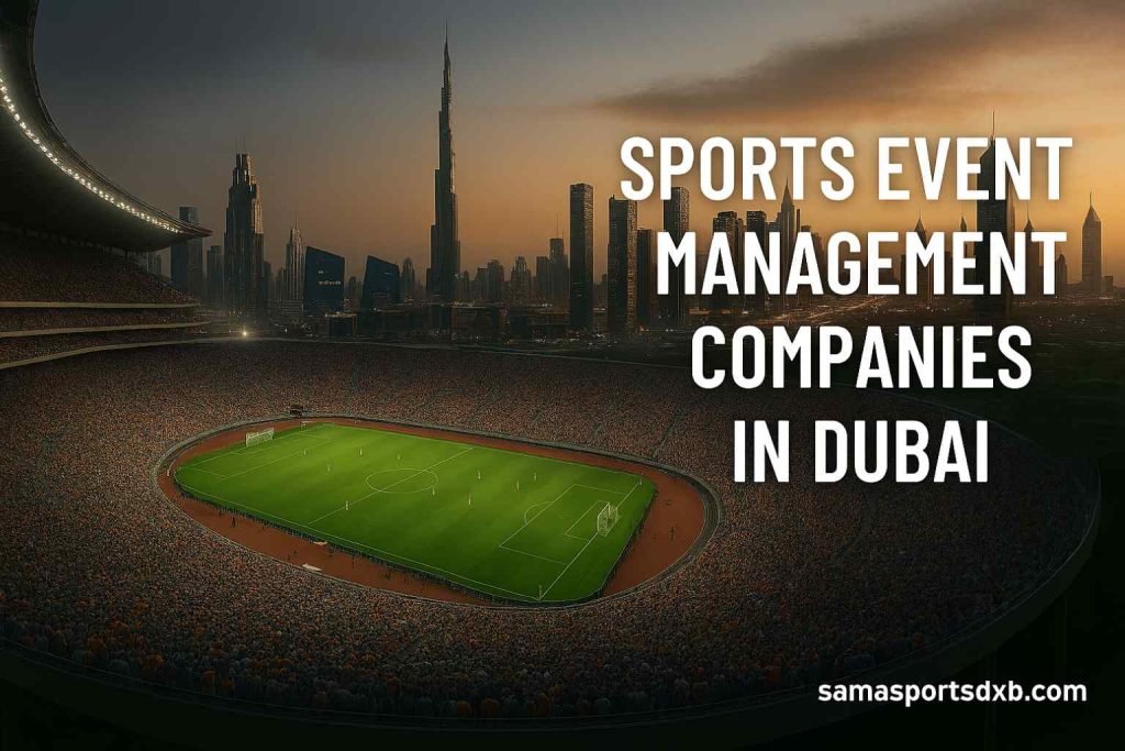 Find the best sports event management companies in Dubai. From planning to execution, ensure smooth, successful, and memorable events with trusted experts.