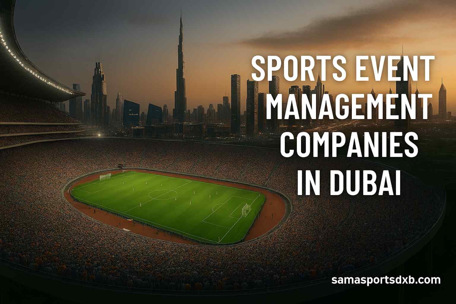Find the best sports event management companies in Dubai. From planning to execution, ensure smooth, successful, and memorable events with trusted experts.
